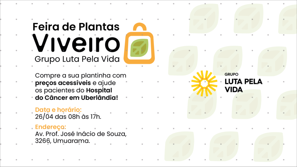 Grupo Luta Pela Vida promove Feira de Plantas do Viveiro Solidário.